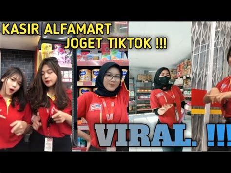 Viral Kasir Cantik Alfamart Joget Tiktok Youtube