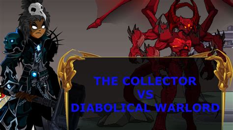 Aqw The Collector Vs Diabolical Warlord Youtube