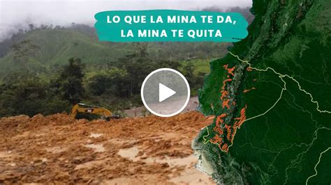 La Miner A A Gran Escala En Ecuador Qu Consecuencias Tiene