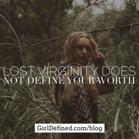 Lost Virginity Does Not Define Your Worth Virginity Quotes Bible