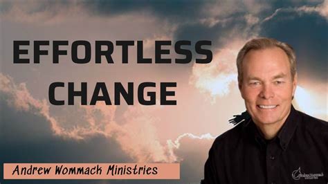 Andrew Wommack Ministries Effortless Change Youtube