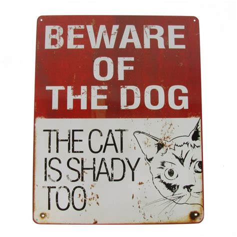 Funny Beware Of Dog The Cat Is Shady Too Novelty Tin Sign Animalpet