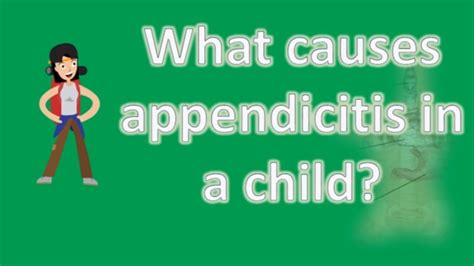 What Causes Appendicitis In A Child Best And Top Health Answers