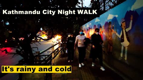 Kathmandu City Night WALK It S Rainy And Cold Virtual Walking