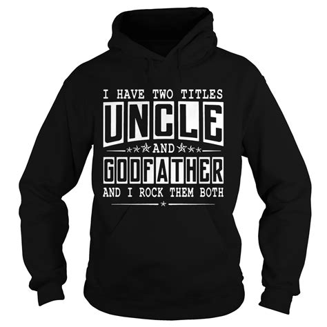 I Have Two Titles Uncle And Godfather Funny T Shirt Trend Tee Shirts