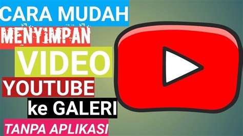 simpan vidios youtube terbaru - YouTube