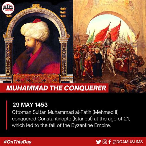 On This Day 29th May 1453 Ottoman Sultan Muhammad Al Fatih Mehmed II