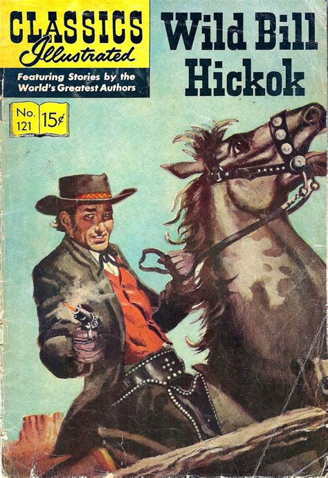 Dispatches From The Last Outlaw Classics Illustrated 121 Wild Bill