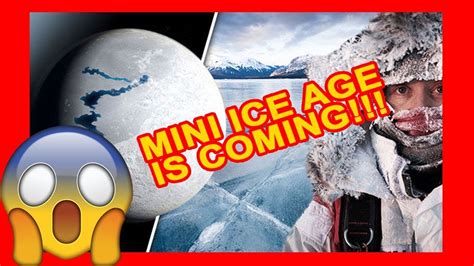 Is An Ice Age Coming Mini Ice Age On The Way By 2030 Youtube