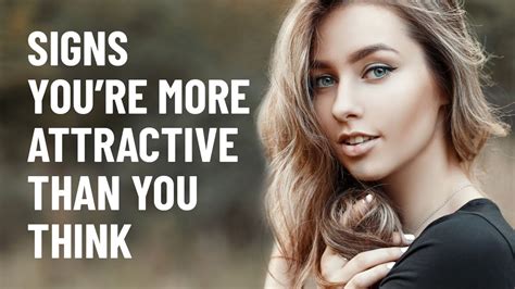 15 Signs You Re More Attractive Than You Think YouTube