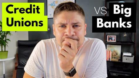 Credit Unions Vs Big Banks Which Is Best For You Youtube