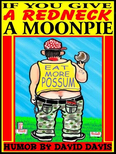 Smashwords If You Give A Redneck A Moonpie A Book By David Davis