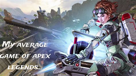 My average game of Apex Legends... - YouTube