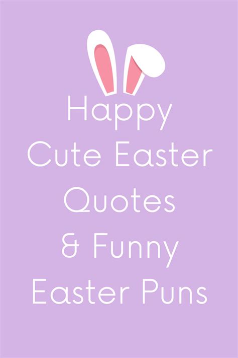 87 Happy Cute Easter Quotes And Funny Easter Puns Darling Quote
