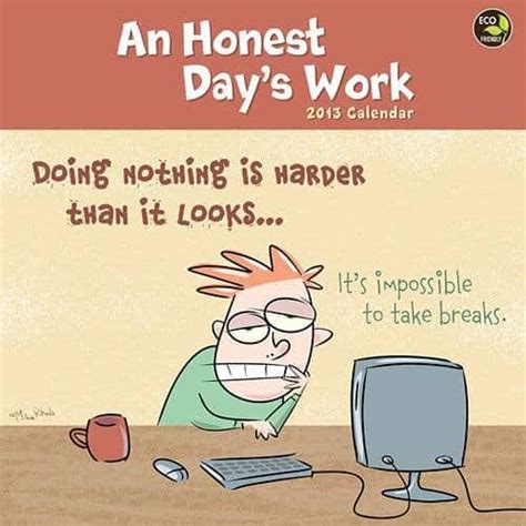 Positive quote for thursday will definitely help you survive the end of the working week and keep the energy for the weekend. Funny Work Quotes - 50 Funny Quotes About Work 2021