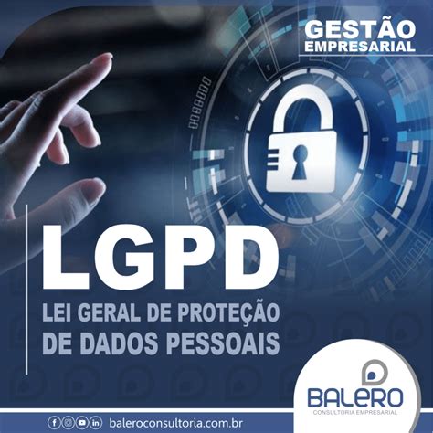Lgpd Lei Geral De Proteção De Dados Pessoais Baléro Consultoria Empresarial