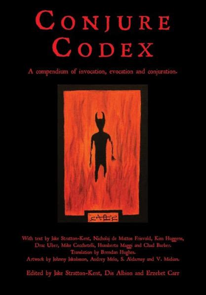 Conjure Codex A Compendium Of Invocation Evocation And Conjuration By Jake Stratton Kent
