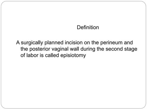 Episiotomy Procedure Definition Objectives Types Ppt