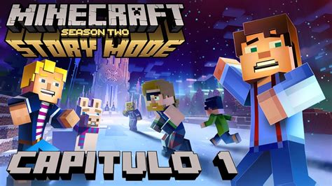 Minecraft Modo Historia Temporada 2 Episodio 1 Heroe En Casa