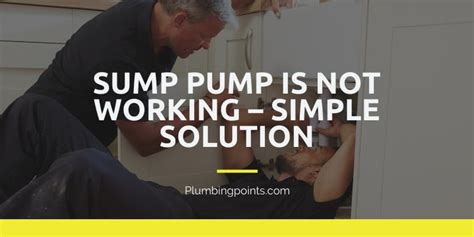 So that the system goes to a loop from what's to say about the recirculating pump comfort system? Sump Pump is not working - Simple Solution - plumbingpoints