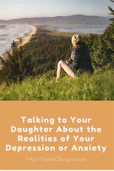 Talking To Your Daughter About The Realities Of Your Depression Or Anxiety Nicole Burgess Lmft