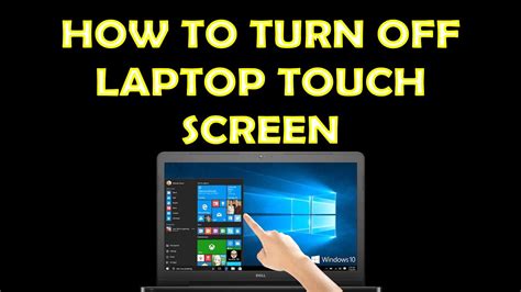 How To Turn Off Touch Screen On Dell Laptop If You Are Referring To