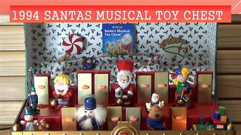 2022xmas Music By 1994 Santa‘s Musical Toy Chest Youtube