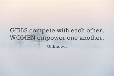 GIRLS Compete With Each Other WOMEN Empower One Another Quozio