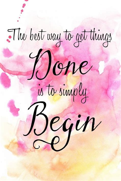 Best inspirational office quotes from the office quotes. The best way to get things done is to simply begin ...