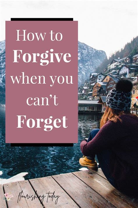 How To Forgive When You Cant Forget In 2020 Forgiveness Christian