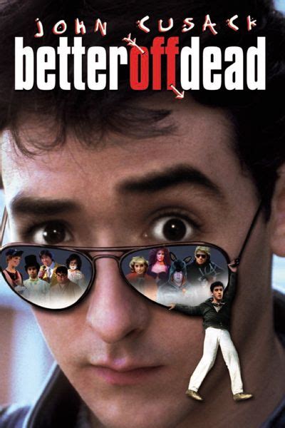 Better Off Dead 1985 I Ve Been Going To This High School For Seven And A Half Years I M