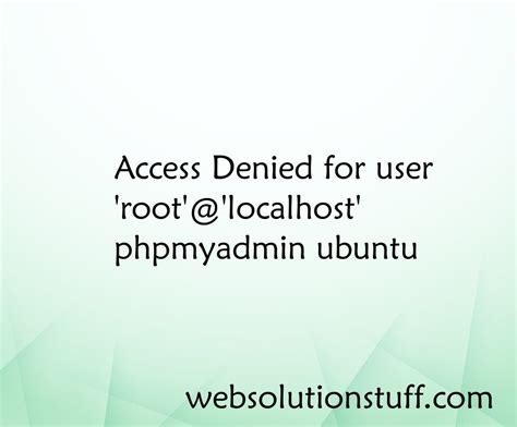 Access Denied For User Root Localhost Phpmyadmin