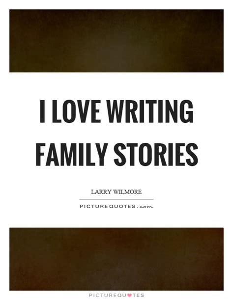 I love the whooshing noise they make as they go by. ~ douglas adams, the salmon of doubt. I love writing family stories | Picture Quotes