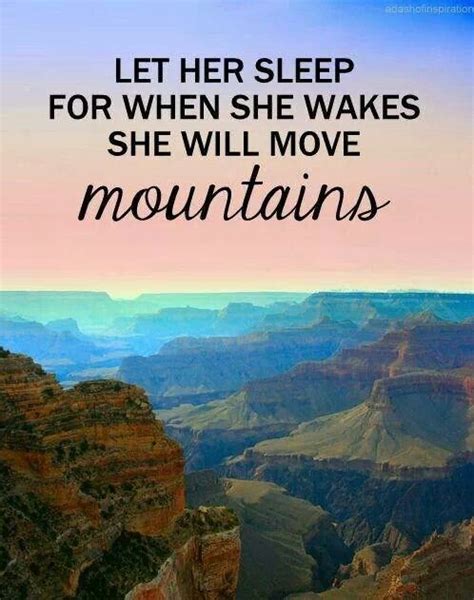 Sometimes we look for those thunderous things to happen in our life for our lives to change or go in the other direction. She will move mountains.... | Inspirational quotes, Motivational quotes, Cool words