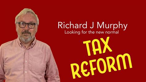 Where Do We Start On Tax Reform Listen To Richard Murphys Ideas For