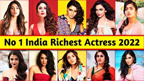 22 Richest Actress In India 2022 Bollywood And South Indian Actress