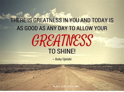 There Is Greatness In You Buky Ojelabi