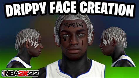 Best Drippy Face Creation Tutorial In Nba 2k22 Look Comp Youtube
