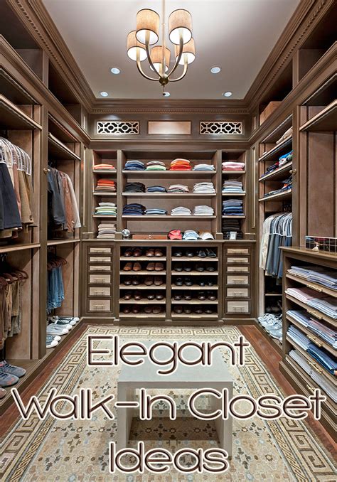 Elegant Walk In Closet Ideas Quiet Corner