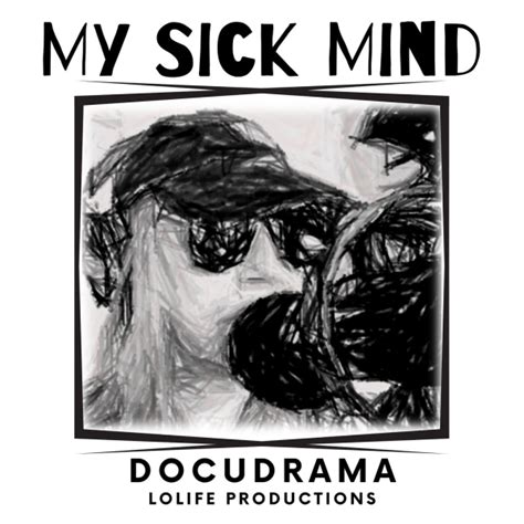 My Sick Mind Listen To Podcasts On Demand Free Tunein