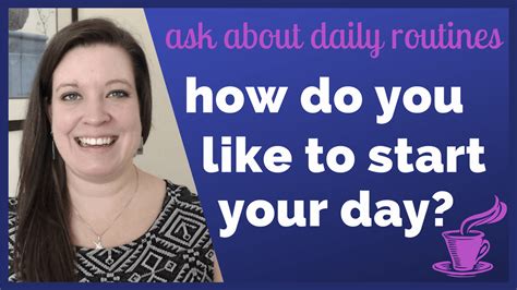 Ask How Do You Like To Start Your Day To Get People Talking About Morning Routines • English