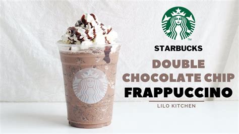 Double Chocolate Chip Frappuccino Creme Starbucks Lilo Kitchen Youtube