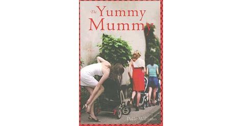 The Yummy Mummy By Polly Williams