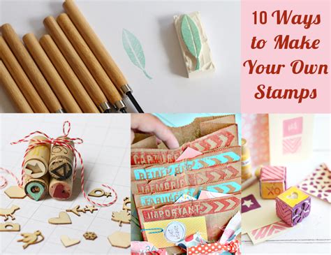 10 Ways To Make Your Own Stamps Craft Paper Scissors