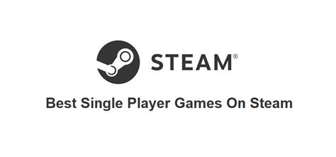 5 Best Single Player Games On Steam West Games