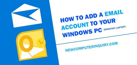How To Add A Email Account To Your Windows Pc Desktoplaptop