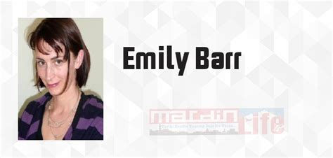 Emily Barr Kimdir Emily Barr Kitapları Ve Sözleri
