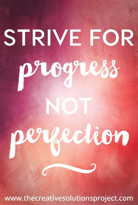 When i look at my business as something that evolves over time and is always getting better, i don't get stuck in the. Strive for Progress not Perfection | Blog help