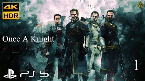 The Order 1886 Ps5 Once A Knight 4k Hdr Gameplay Part 1 Youtube
