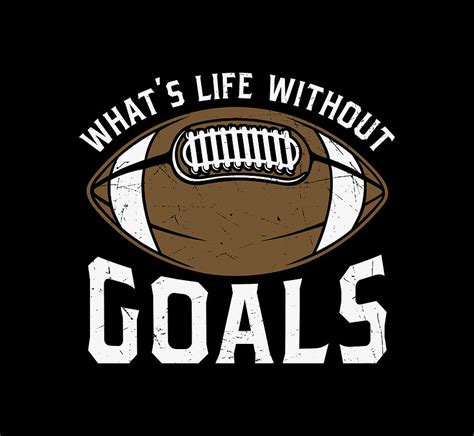 Whats Life Without Goals Digital Art By Sambel Pedes Fine Art America